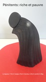 sculpture en stéatite de couleur noire nommée `pénitents noirs riche et pauvre` 
